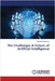 The Challenges & Future of Artificial Intelligence by Masoud Khakbazan