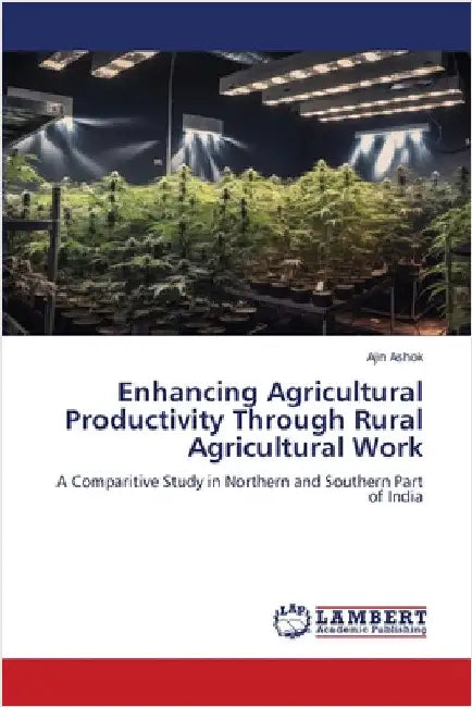 Enhancing Agricultural Productivity Through Rural Agricultural Work by Ashok, Ajin