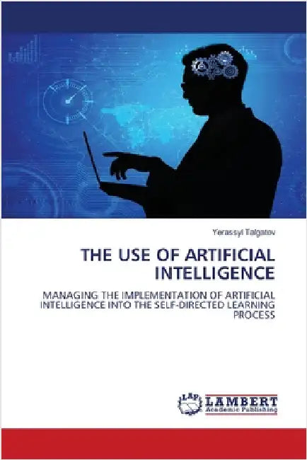 The Use of Artificial Intelligence by Talgatov, Yerassyl