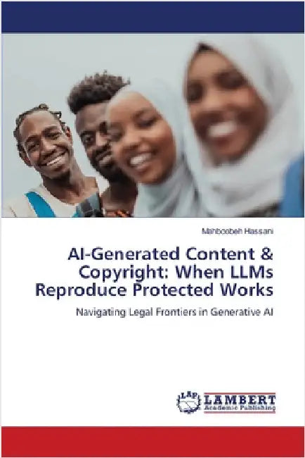 AI-Generated Content & Copyright: When LLMs Reproduce Protected Works by Mahboobeh Hassani