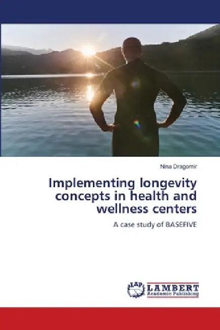 Implementing longevity concepts in health and wellness centers by Nina Dragomir