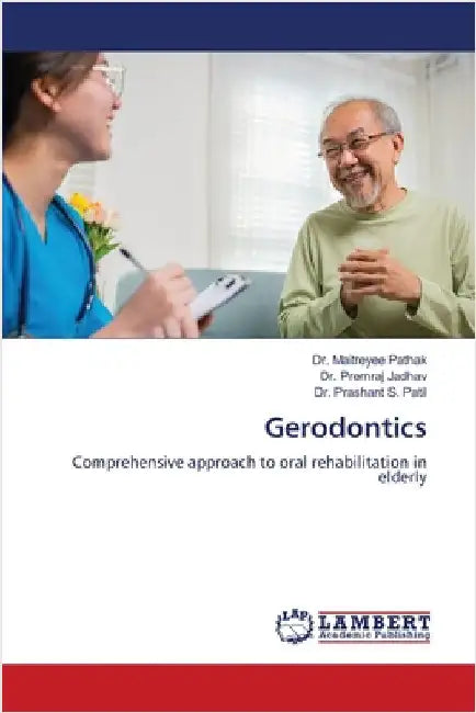 Gerodontics by Maitreyee Pathak