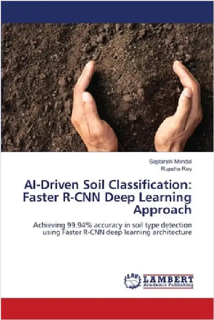 AI-Driven Soil Classification: Faster R-CNN Deep Learning Approach by Mondal, Saptarshi