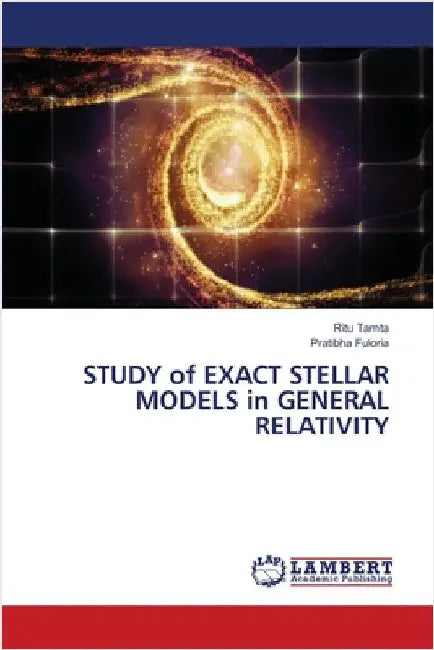 STUDY of EXACT STELLAR MODELS in GENERAL RELATIVITY by Ritu Tamta