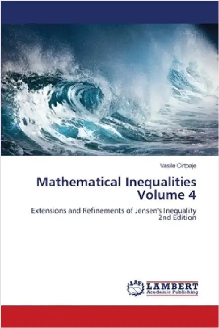 Mathematical Inequalities Volume 4 by Vasile Cirtoaje