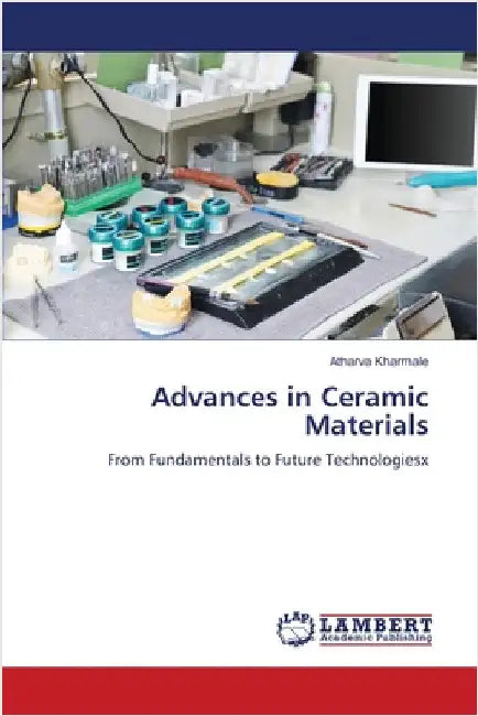 Advances in Ceramic Materials by Kharmale, Atharva