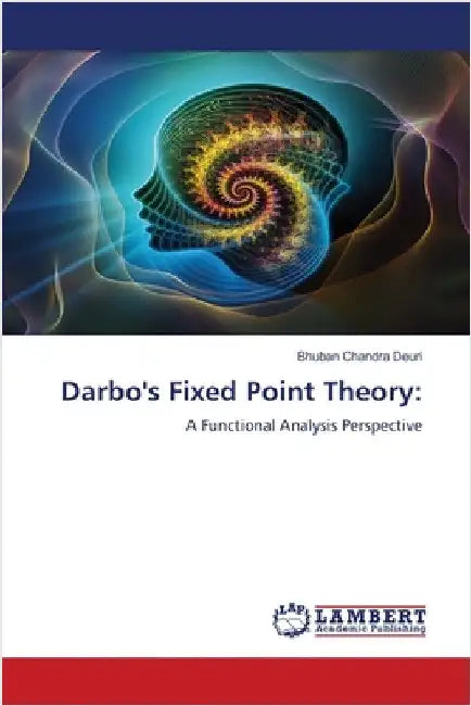 Darbo's Fixed Point Theory by Deuri, Bhuban Chandra
