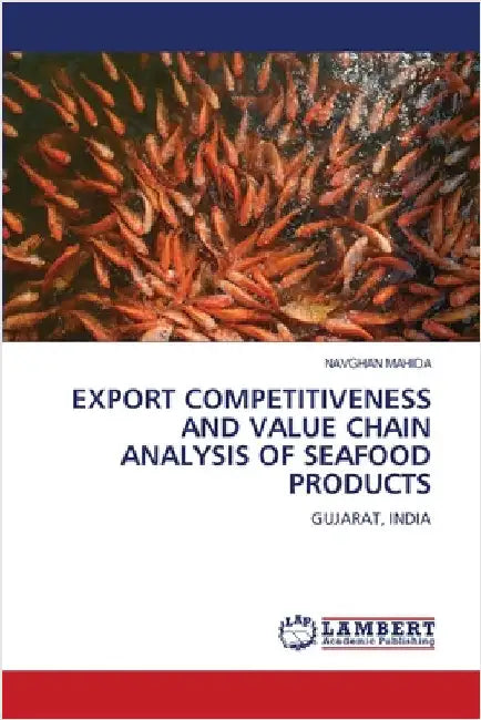 Export Competitiveness and Value Chain Analysis of Seafood Products by Navghan Mahida