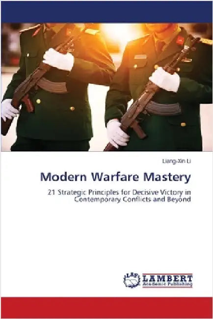Modern Warfare Mastery by Liang-Xin Li