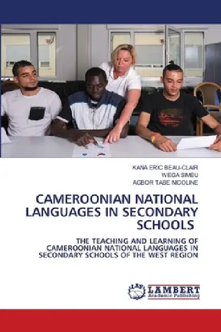 Cameroonian National Languages in Secondary Schools by Kana Eric Beau-Clair