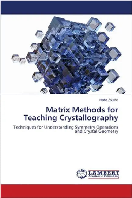 Matrix Methods for Teaching Crystallography by Hafid Zouihri