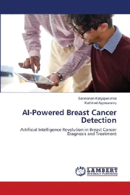 AI-Powered Breast Cancer Detection by Saravanan Kaliyaperumal