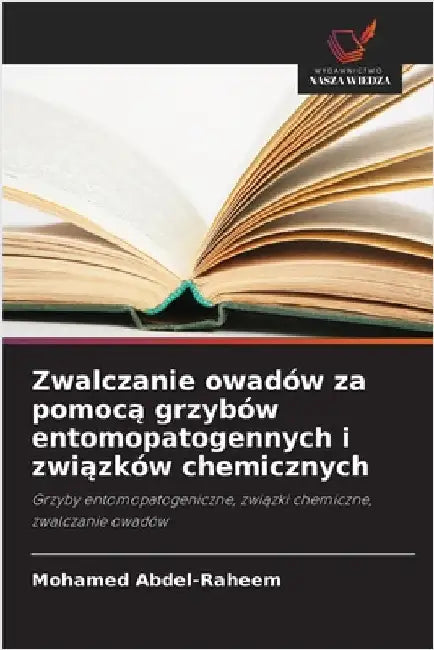 Zwalczanie owadów za pomocą grzybów entomopatogennych i związków chemicznych by Mohamed Abdel-Raheem