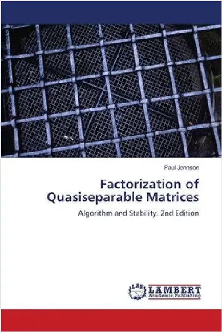 Factorization of Quasiseparable Matrices by Paul Johnson