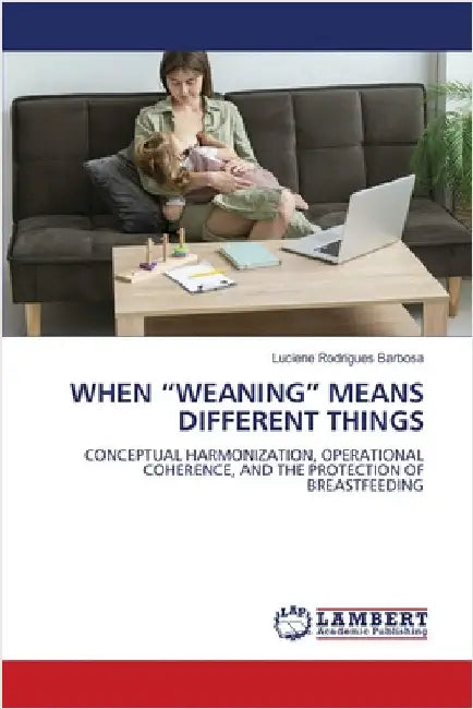 When "Weaning" Means Different Things by Luciene Rodrigues Barbosa