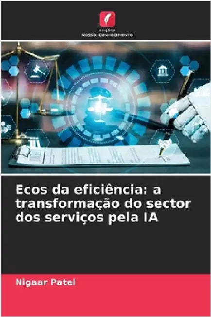 Ecos da eficiência: a transformação do sector dos serviços pela IA by Nigaar Patel