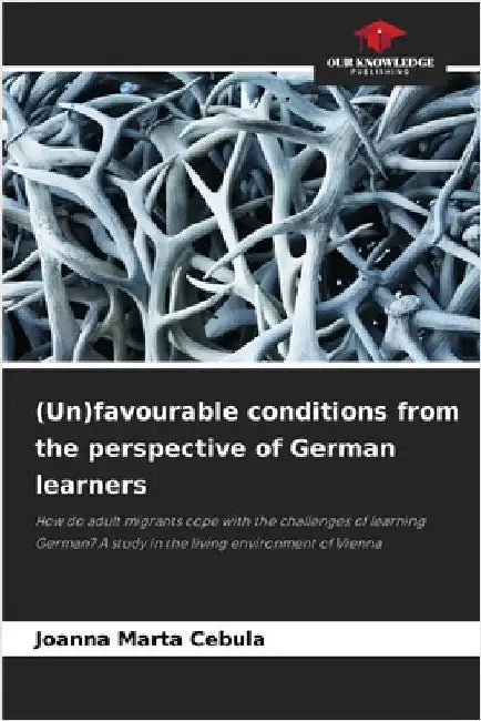 (Un)favourable conditions from the perspective of German learners by Joanna Marta Cebula