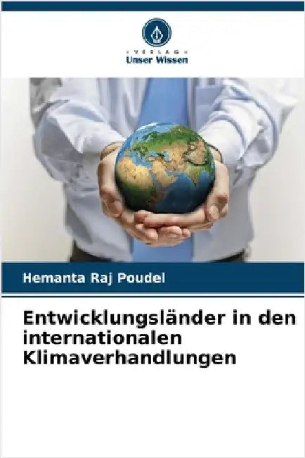 Entwicklungsländer in den internationalen Klimaverhandlungen by Poudel, Hemanta Raj
