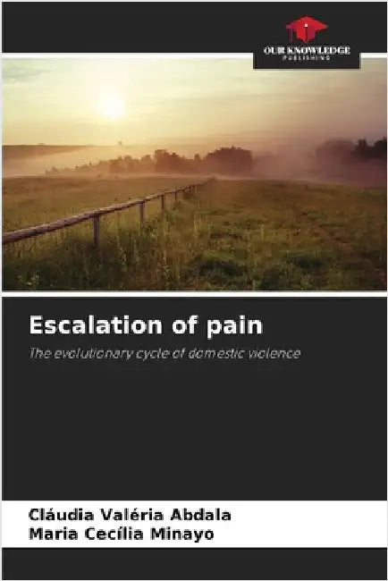 Escalation of pain by Abdala, Cláudia Valéria
