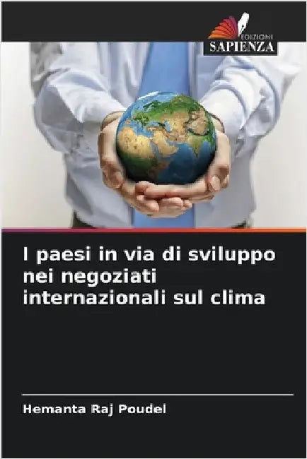 I paesi in via di sviluppo nei negoziati internazionali sul clima by Poudel, Hemanta Raj