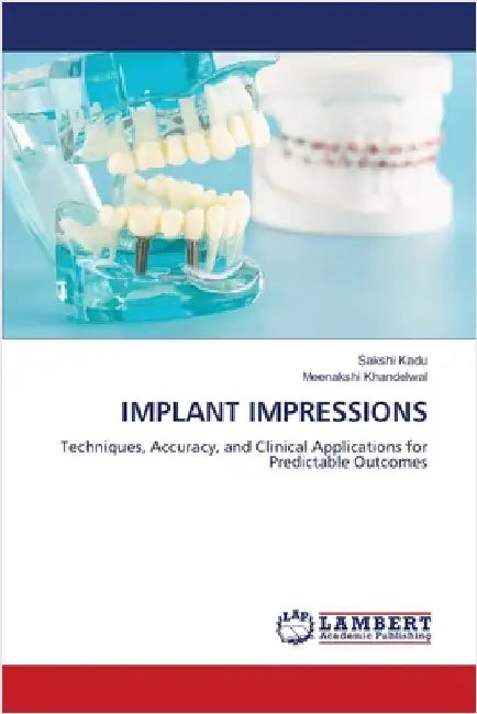 Implant Impressions by Sakshi Kadu