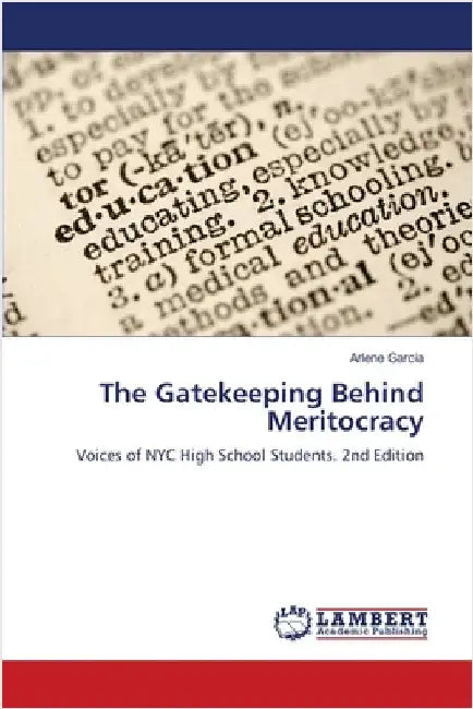 The Gatekeeping Behind Meritocracy by Arlene Garcia