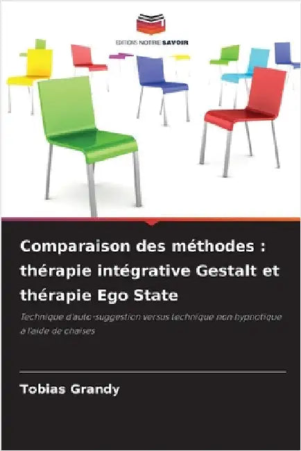 Comparaison des méthodes: thérapie intégrative Gestalt et thérapie Ego State by Tobias Grandy