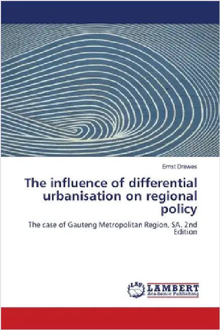 The influence of differential urbanisation on regional policy by Drewes, Ernst