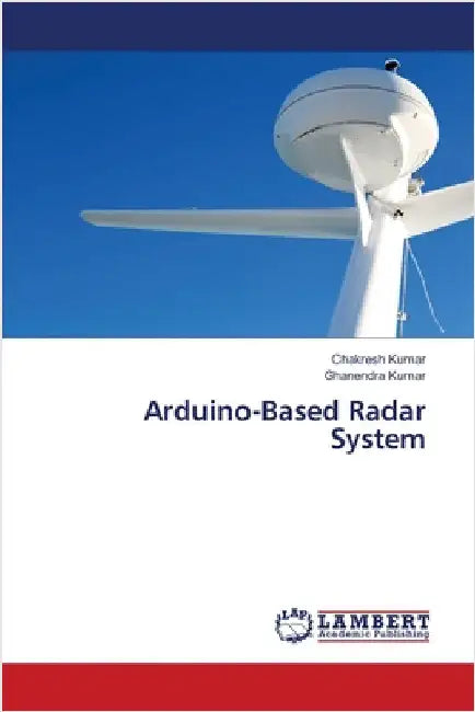 Arduino-Based Radar System by Kumar, Chakresh