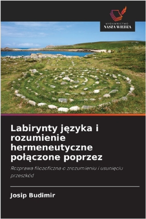 Labirynty języka i rozumienie hermeneutyczne polączone poprzez by Josip Budimir