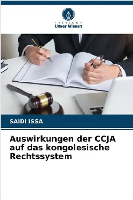 Auswirkungen der CCJA auf das kongolesische Rechtssystem by Issa, Saidi