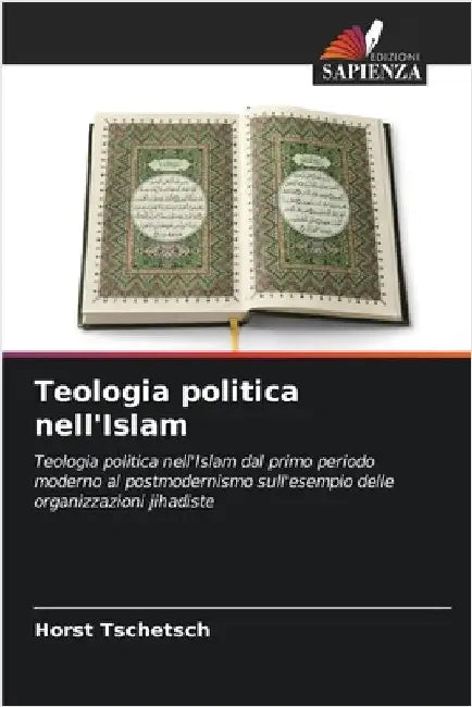 Teologia politica nell'Islam by Tschetsch, Horst