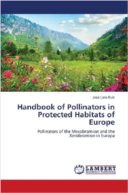 Handbook of Pollinators in Protected Habitats of Europe by Ruiz, José Lara