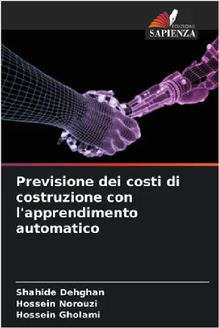 Previsione dei costi di costruzione con l'apprendimento automatico by Shahide Dehghan