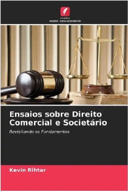 Ensaios sobre Direito Comercial e Societário by Kevin Rihtar