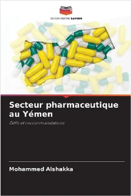 Secteur pharmaceutique au Yémen by Mohammed Alshakka