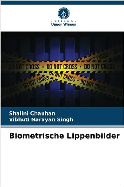 Biometrische Lippenbilder by Chauhan, Shalini