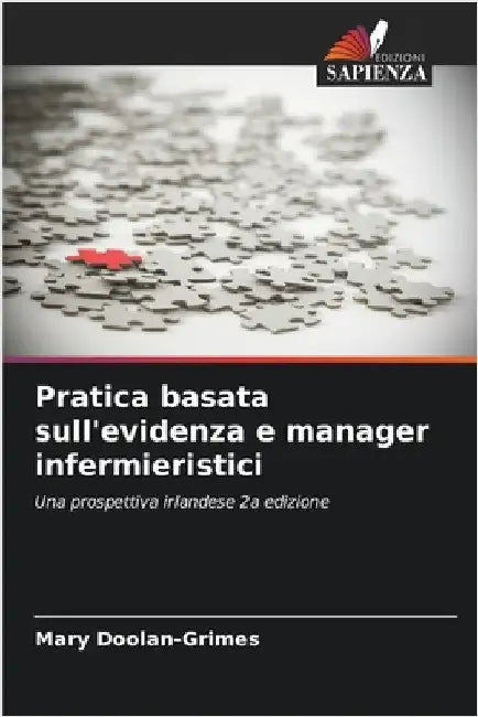 Pratica basata sull'evidenza e manager infermieristici by Mary Doolan-Grimes