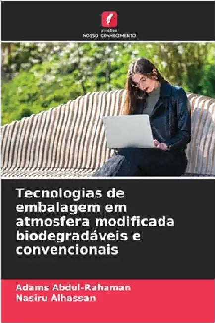 Tecnologias de embalagem em atmosfera modificada biodegradáveis e convencionais by Abdul-Rahaman, Adams
