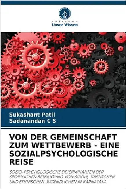 Von Der Gemeinschaft Zum Wettbewerb - Eine Sozialpsychologische Reise by Sukashant Patil