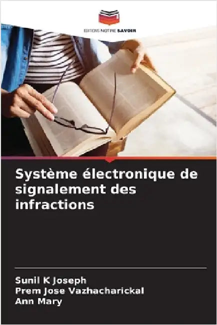 Système électronique de signalement des infractions by Joseph, Sunil K.