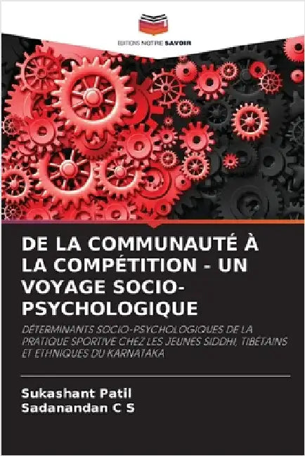 de la Communauté À La Compétition - Un Voyage Socio-Psychologique by Sukashant Patil