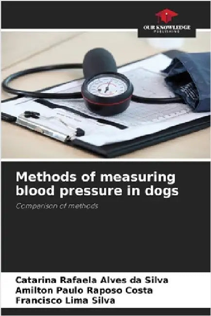 Methods of measuring blood pressure in dogs by Alves Da Silva, Catarina Rafaela