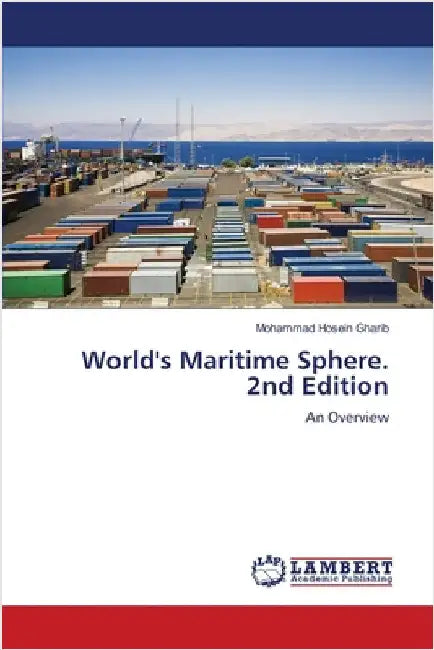 World's Maritime Sphere. 2nd Edition by Gharib, Mohammad Hosein