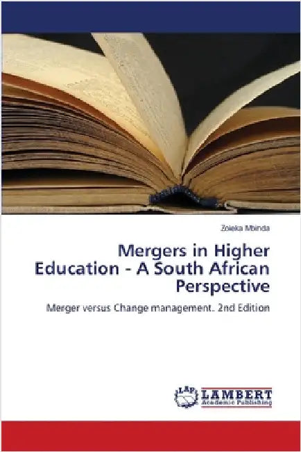 Mergers in Higher Education - A South African Perspective by Mbinda, Zoleka