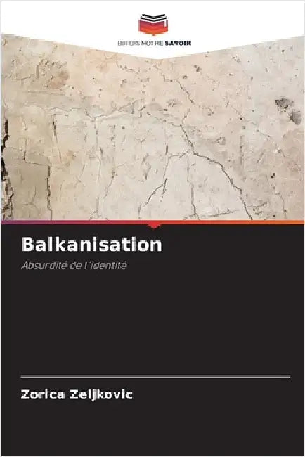 Balkanisation by Zorica Zeljkovic