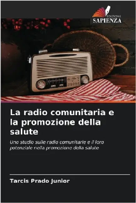 La radio comunitaria e la promozione della salute by Tarcis Prado Junior