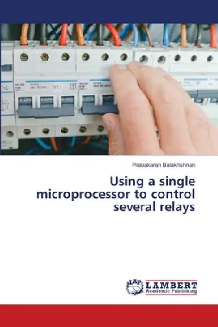 Using a single microprocessor to control several relays by Prabakaran Balakrishnan