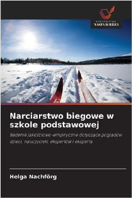 Narciarstwo biegowe w szkole podstawowej by Helga Nachförg