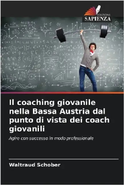 Il coaching giovanile nella Bassa Austria dal punto di vista dei coach giovanili by Waltraud Schober